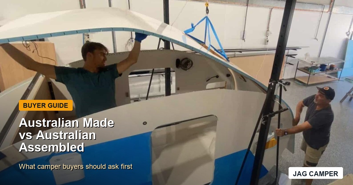 JAG Camper workshop build used to explain Australian made vs Australian assembled campers