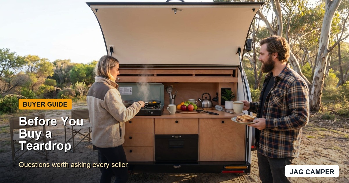 JAG teardrop camper campsite kitchen for questions to ask before buying a teardrop camper